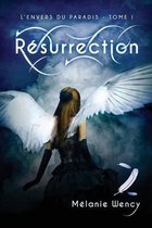 Resurrection (L'Envers Du Paradis - Tome 1)