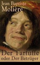 Der Tartuffe oder Der Betrüger (Vollständige deutsche Ausgabe)