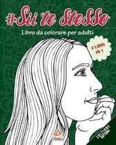 #Sii te stesso - edizione notturna - 2 libri in 1