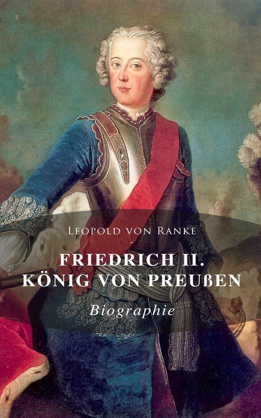 Friedrich II. König von Preußen: Biographie - cover
