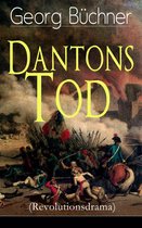Dantons Tod (Revolutionsdrama) - Vollständige Ausgabe