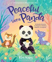 Mindfulness Moments for Kids - Peaceful Like a Panda: 30 Mindful Moments for Playtime, Mealtime, Bedtime-or Anytime!