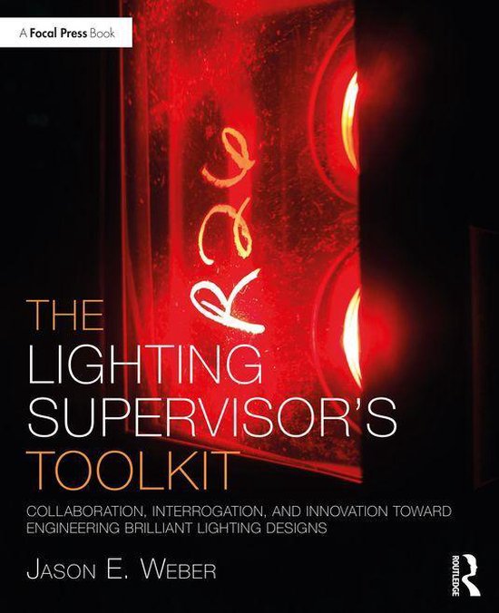 The Focal Press Toolkit Series - The Lighting Supervisor's T ... - cover