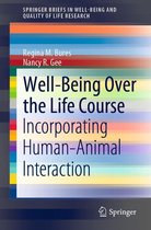 SpringerBriefs in Well-Being and Quality of Life Research - Well-Being Over the Life Course