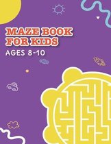 Maze Book for Kids Ages 8-10