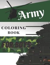 Army Coloring Book For Boys: Military Colouring Pages For Children: Soldiers, Warships and Guns