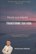 Mude sua Mente Transforme Sua Vida