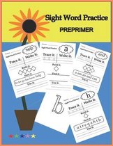 Sight Word Practice PREPRIMER