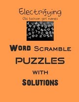 Electrifying Old fashion girl names Word Scramble puzzles with Solutions