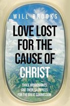 Love Lost for the Cause of Christ