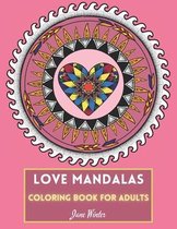 Love Mandalas Coloring Book for Adults