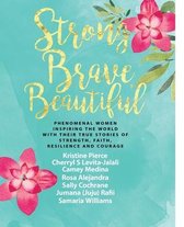 Strong Brave Beautiful