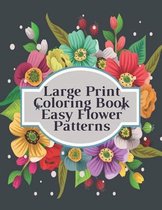 Large Print Coloring Book Easy Flower Patterns