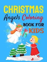 Christmas Angels Coloring Book for Kids.