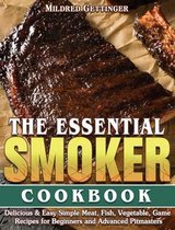 The Essential Smoker Cookbook