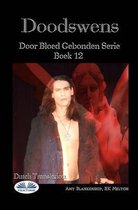 Doodswens (Door Bloed Gebonden Boek 12)