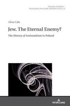 Polish Studies – Transdisciplinary Perspectives- Jew. The Eternal Enemy?