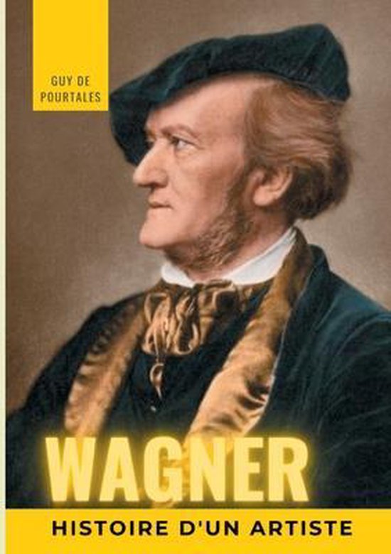 Wagner, histoire d'un artiste - cover
