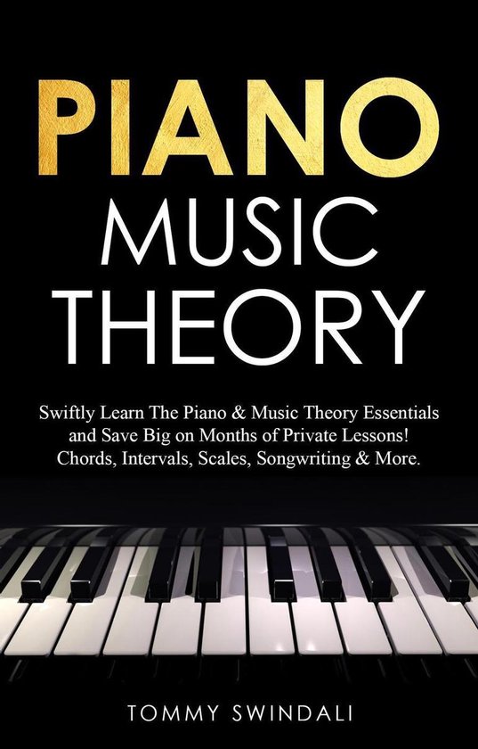 Piano Music Theory: Swiftly Learn The Piano & Music Theory E ... - cover