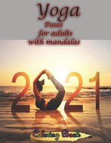 Yoga Poses for adults with mandalas Coloring Book
