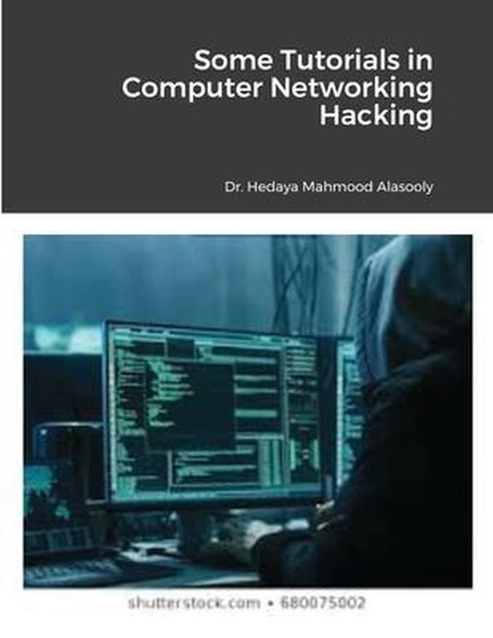 Some Tutorials in Computer Networking Hacking 9781387861866 Hedaya
