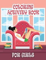 Coloring Activity Book for GIRLS: Coloring Activity Book for Girls Ages 4-8
