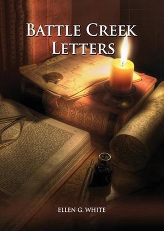 Unpublished Materials of Ellen White- Battle Creek Letters - cover