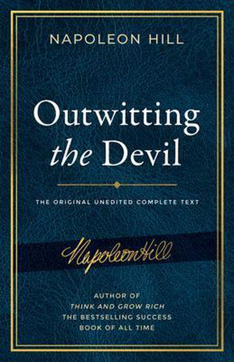 Outwitting the Devil: The Complete Text, Reproduced from Napoleon Hill's Original Manuscript, Including Never-Before-Published Content - Napoleon Hill