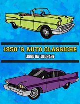 1950's Auto Classiche Libro da Colorare