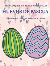 Libro de pintar para ninos de 4-5 anos (Huevos de pascua)