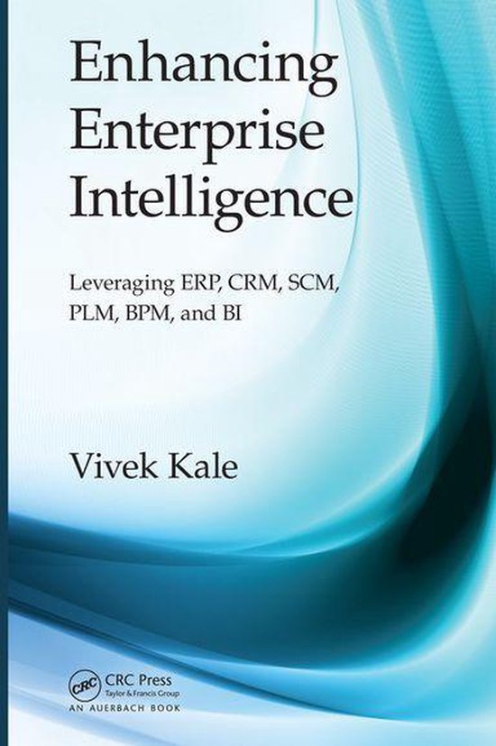 Enhancing Enterprise Intelligence: Leveraging ERP, CRM, SCM, ... - cover