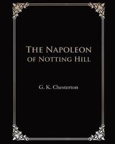 The Napoleon of Notting Hill (Illustrated & Annotated)
