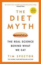 The Diet Myth The Real Science Behind What We Eat