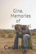 GINA. Memories of an Illegal Immigrant