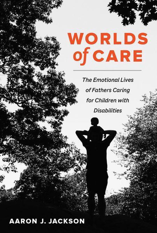 California Series in Public Anthropology 51 - Worlds of Care - cover