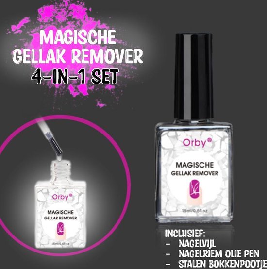 Orby® Magische Gellak Remover Set (4-in-1) - [INCLUSIEF Bokkenpootje + Olie pen + Nagelvijl] - Gellak Verwijderen – Nagellak Remover