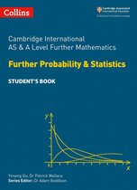 Collins Cambridge International AS & A Level - Collins Cambridge International AS & A Level – Cambridge International AS & A Level Further Mathematics Further Probability and Statistics Student’s Book