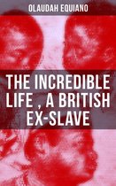 The Incredible Life of Olaudah Equiano, A British Ex-Slave