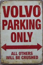 Wandbord - Volvo parking only -Vintage Retro- Mancave - Wand Decoratie - Emaille - Reclame Bord - Tekst - Grappig - Metalen bord - Schuur - Mannen Cadeau - Bar - Café - Kamer - Tin