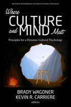 Niels Bohr Professorship Lectures in Cultural Psychology - Where Culture and Mind Meet