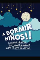 !a Dormir Ninos!