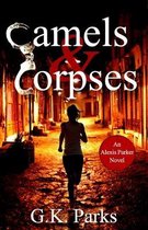 Alexis Parker- Camels and Corpses