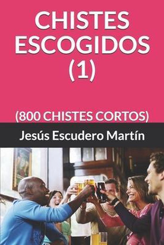 Chistes Escogidos Jesus Escudero Martin Boeken Bol Com