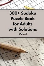 300+ Sudoku Puzzle Book for Adults with Solutions VOL 3