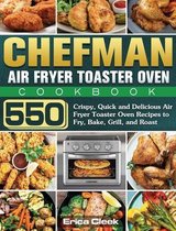 Chefman Air Fryer Toaster Oven Cookbook