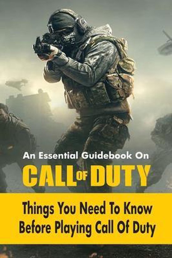 An Essential Guidebook On Call Of Duty Things You Need To Know Before