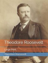 Theodore Roosevelt