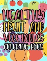 Healthy Fruit And Vegetables Coloring Book