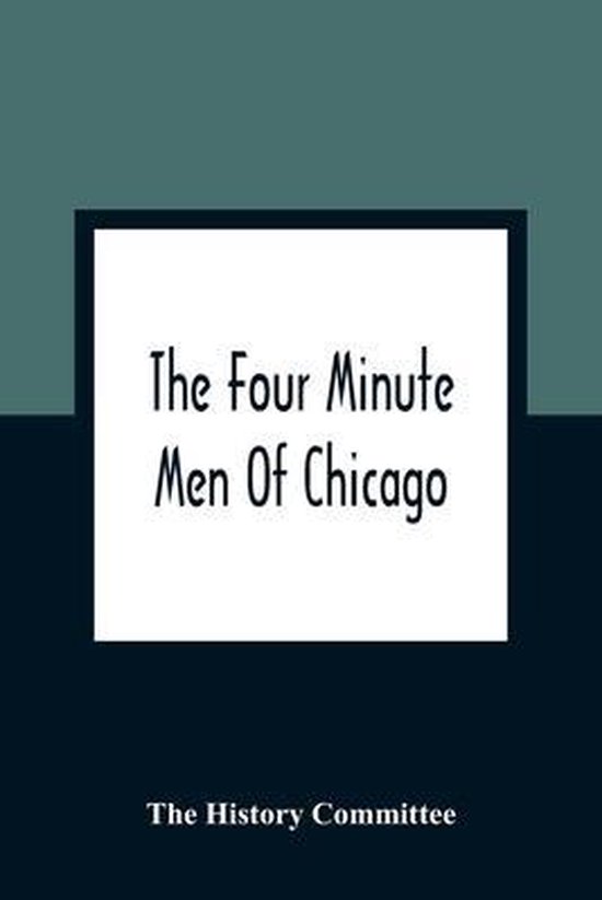 The Four Minute Men Of Chicago