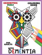 Coloring Book for Adults with Dementia: Geometric Owls